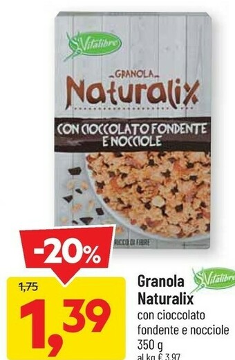 DPiù Vitalibre - Granola Naturalix Con Cioccolato Fondente E Nocciole offerta