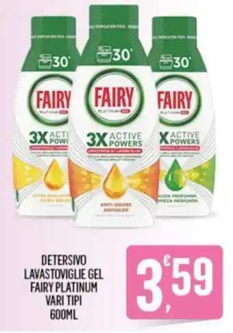 Despar DETERSIVO LAVASTOVIGLIE GEL FAIRY PLATINUM VARI TIPI 600ML offerta