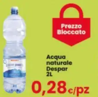 Despar Acqua naturale Despar 2L offerta