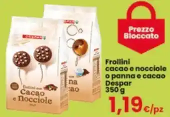 Despar Frollini cacao e nocciole o panna e cacao Despar 350 g offerta