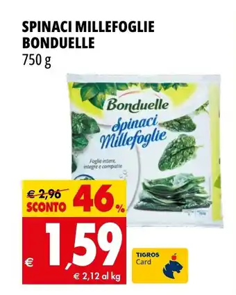 Tigros SPINACI MILLEFOGLIE BONDUELLE 750 g offerta