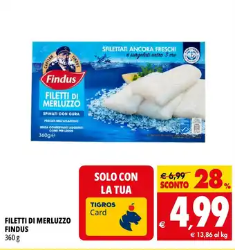 Tigros FILETTI DI MERLUZZO FINDUS 360 g offerta