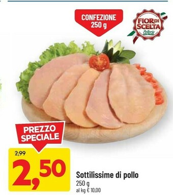 DPiù Fior di scelta Sottilissime Di Pollo offerta