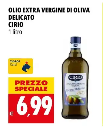 Tigros OLIO EXTRA VERGINE DI OLIVA DELICATO CIRIO 1 litro offerta