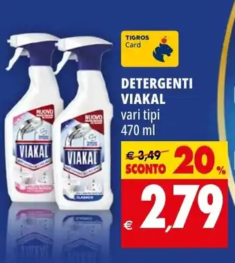 Tigros DETERGENTI VIAKAL vari tipi 470 ml offerta