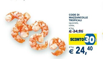Esselunga Code Di Mazzancolle Tropicali offerta