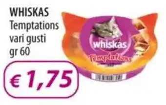 Acqua & Sapone WHISKAS Temptations vari gusti gr 60 offerta