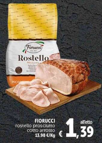 Deco Market FIORUCCI rostello prosciutto cotto arrosto offerta