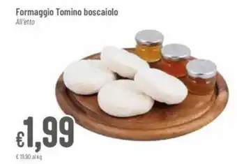 Pan Formaggio Tomino boscaiolo All'etto offerta