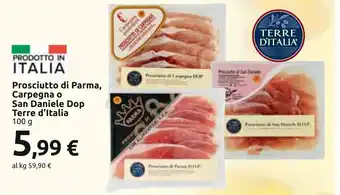 Carrefour Prosciutto di Parma, Carpegna o San Daniele Dop Terre d'Italia 100 g offerta