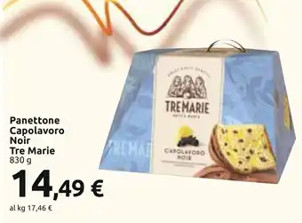 Carrefour Panettone Capolavoro Noir Tre Marie 830 g offerta