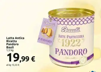 Carrefour Latta Antica Ricetta Pandoro Bauli 1,5 kg offerta