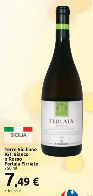 Carrefour Terre Siciliane IGT Bianco o Rosso Ferlaia Firriato 750 ml offerta