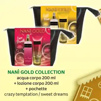 Acqua & Sapone NANI GOLD COLLECTION acqua corpo 200 ml + lozione corpo 200 ml + pochette crazy temptation / sweet dreams offerta