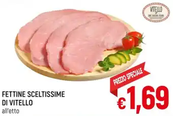 FETTINE SCELTISSIME DI VITELLO all'etto