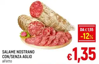 A&O SALAME NOSTRANO CON/SENZA AGLIO all'etto offerta