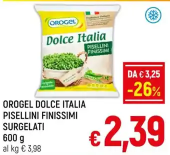 A&O OROGEL DOLCE ITALIA PISELLINI FINISSIMI SURGELATI 600 g offerta