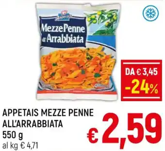 A&O APPETAIS MEZZE PENNE ALL'ARRABBIATA 550 g offerta