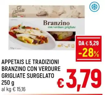 A&O APPETAIS LE TRADIZIONI BRANZINO CON VERDURE GRIGLIATE SURGELATO 250 g offerta