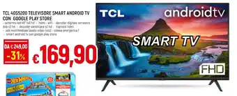 Famila Superstore TCL 40S5200 TELEVISORE SMART ANDROID TV CON GOOGLE PLAY STORE offerta