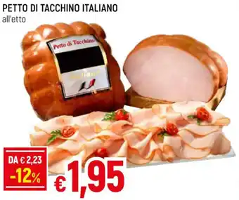 Famila Superstore PETTO DI TACCHINO ITALIANO all'etto offerta