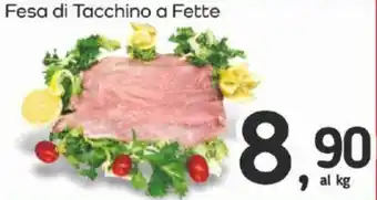 Famila Fesa di Tacchino a Fette offerta