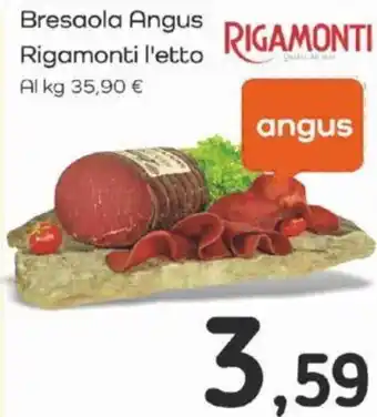 Famila Bresaola Angus Rigamonti l'etto offerta