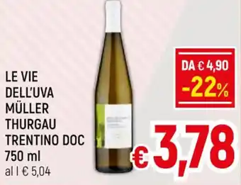 Famila Market LE VIE DELL'UVA MÜLLER THURGAU TRENTINO DOC 750 ml offerta