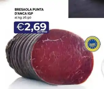 Maxisconto BRESAOLA PUNTA D'ANCA IGP offerta