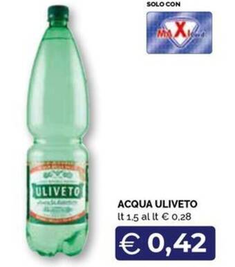 Maxisconto ACQUA ULIVETO lt 1.5 offerta