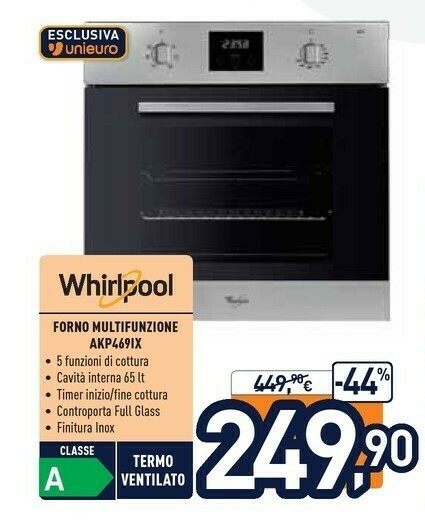 Whirlpool Forno Multifunzione AKP469IX offerta di Unieuro