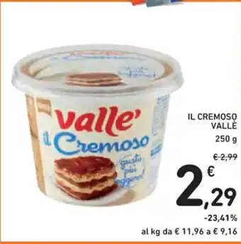 Spazio Conad IL CREMOSO VALLÈ 250 g offerta
