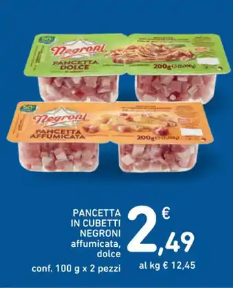 Spazio Conad PANCETTA IN CUBETTI NEGRONI affumicata, dolce conf. 100 g x 2 pezzi offerta