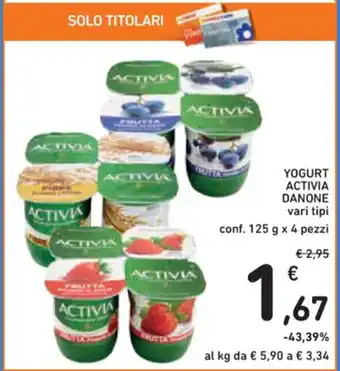 Spazio Conad YOGURT ACTIVIA DANONE vari tipi conf. 125 g x 4 pezzi offerta