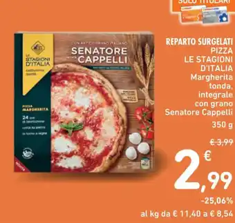 Spazio Conad REPARTO SURGELATI PIZZA LE STAGIONI D'ITALIA Margherita tonda, integrale con grano Senatore Cappelli 350 g offerta