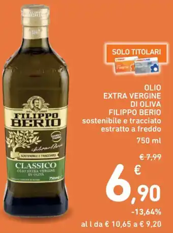 Spazio Conad OLIO EXTRA VERGINE DI OLIVA FILIPPO BERIO sostenibile e tracciato estratto a freddo 750 ml offerta