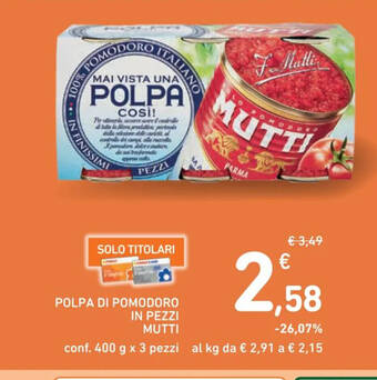 Spazio Conad POLPA DI POMODORO IN PEZZI MUTTI conf. 400 g x 3 pezzi offerta