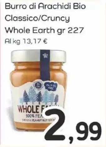 Famila Burro di Arachidi Bio Classico/Cruncy Whole Earth gr 227 offerta