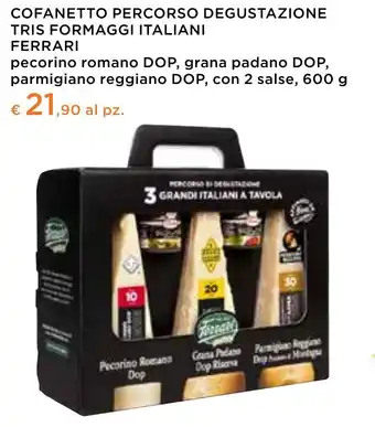 Spazio Conad COFANETTO PERCORSO DEGUSTAZIONE TRIS FORMAGGI ITALIANI FERRARI 600 g offerta