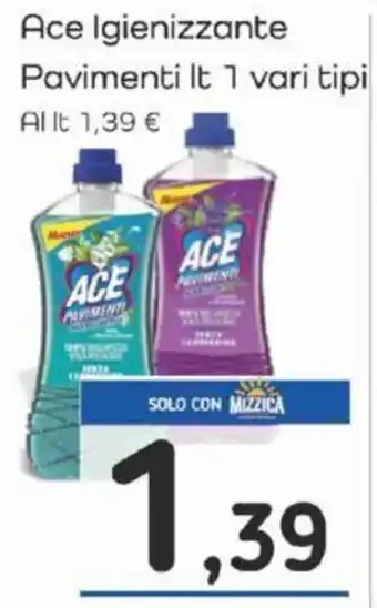 Famila Ace Igienizzante Pavimenti It 1 vari tipi offerta