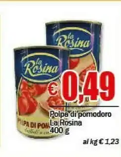 EMMEpiù La rosina Polpa Di Pomodoro offerta