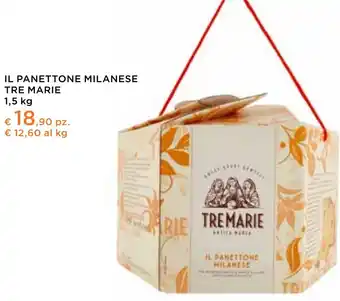 Spazio Conad IL PANETTONE MILANESE TRE MARIE 1,5 kg offerta