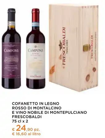 Spazio Conad COFANETTO IN LEGNO ROSSO DI MONTALCINO E VINO NOBILE DI MONTEPULCIANO FRESCOBALDI 75 cl x 2 offerta