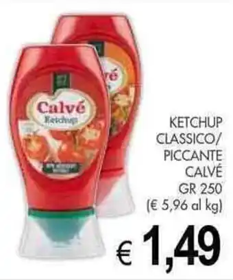 PrestoFresco KETCHUP CLASSICO/ PICCANTE CALVÉ GR 250 offerta