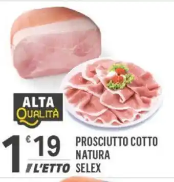 Supermercati Dok PROSCIUTTO COTTO NATURA Selex offerta
