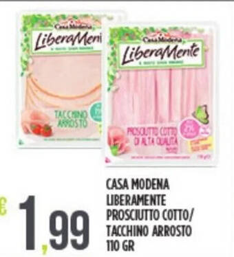 Euroesse CASA MODENA LIBERAMENTE PROSCIUTTO COTTO/ TACCHINO ARROSTO 110 GR offerta