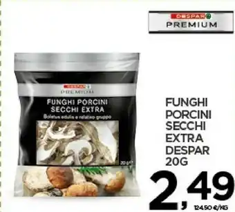Despar Despar Funghi Porcini Secchi Extra 20g offerta