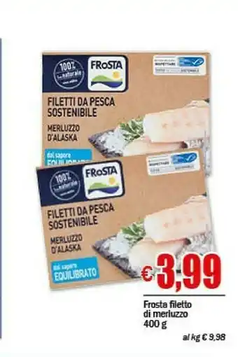 EMMEpiù Frosta Filetto Di Merluzzo offerta
