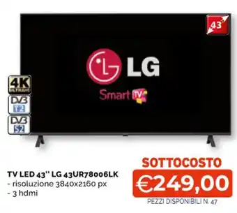 Mercatò Big TV LED 43" LG 43UR78006LK offerta