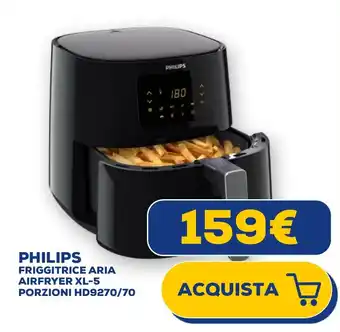 Euronics PHILIPS FRIGGITRICE ARIA AIRFRYER XL-5 PORZIONI HD9270/70 offerta